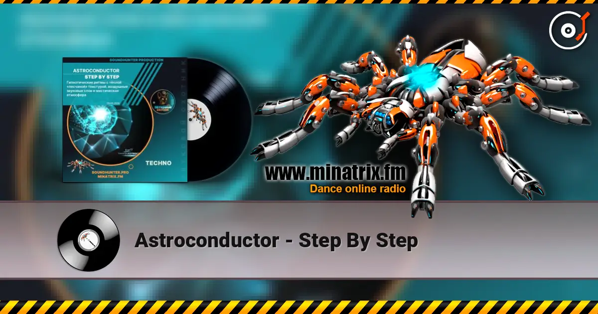 Astroconductor - Step By Step слухати онлайн у високій якості | Minatrix.FM