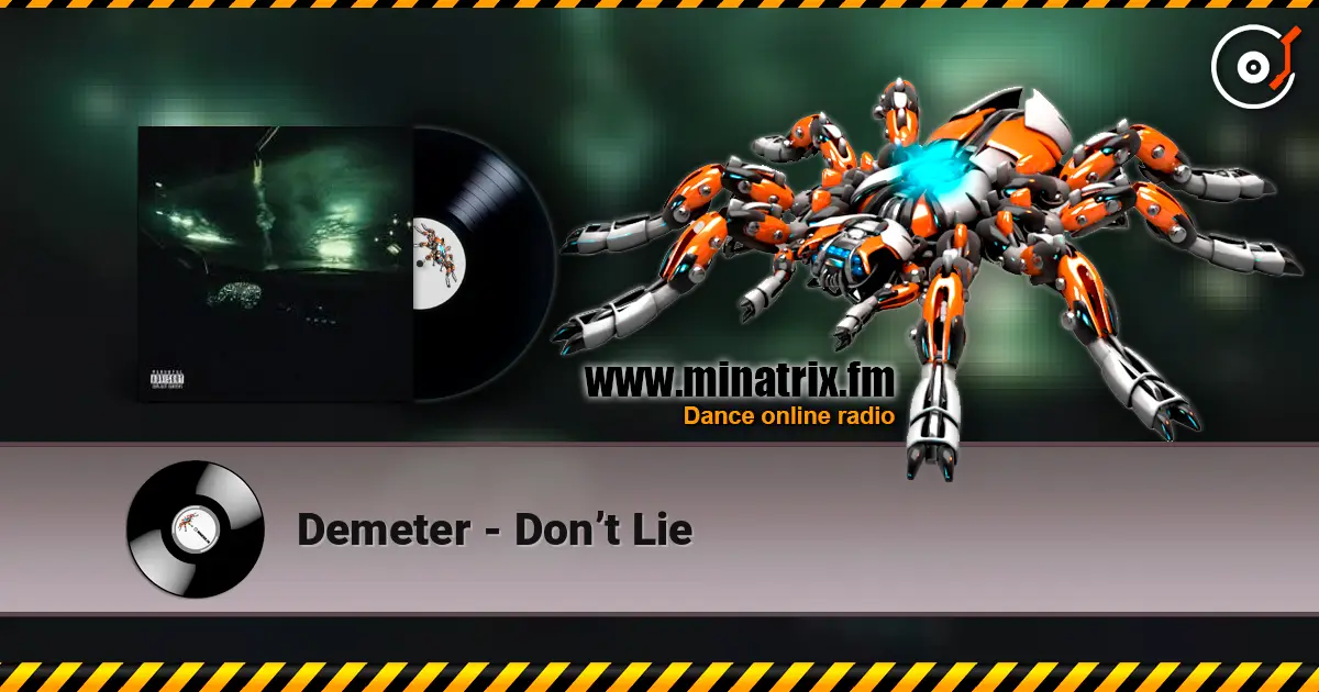 Demeter - Don’t Lie listen online in high quality | Minatrix.FM