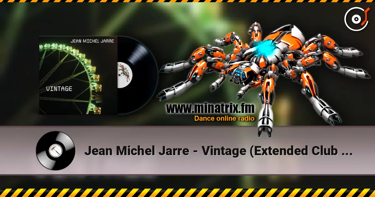 Jean Michel Jarre - Vintage (Extended Club Mix) слухати онлайн у високій якості | Minatrix.FM