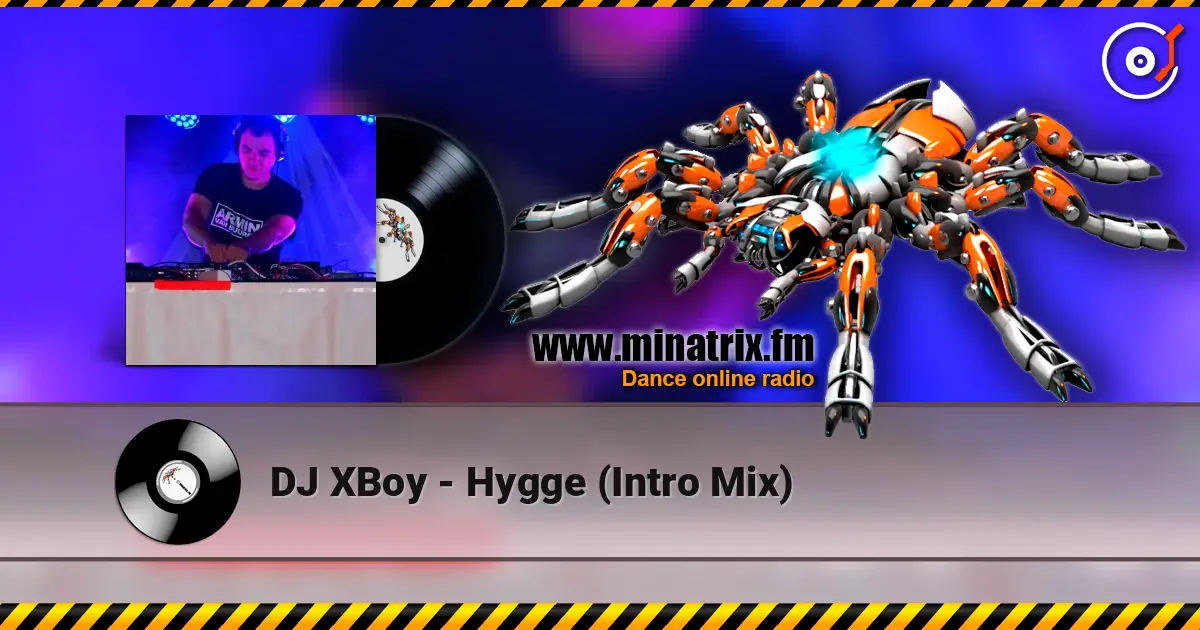 DJ XBoy - Hygge (Intro Mix) слухати онлайн у високій якості | Minatrix.FM