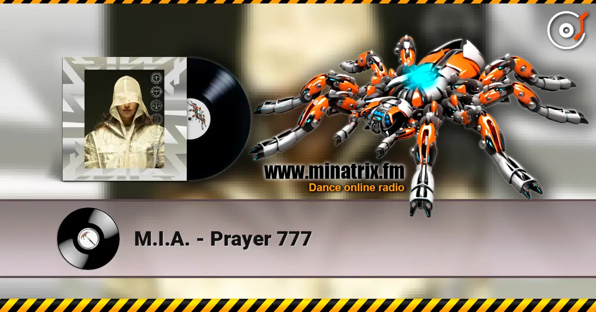 M.I.A. - Prayer 777 listen online in high quality | Minatrix.FM