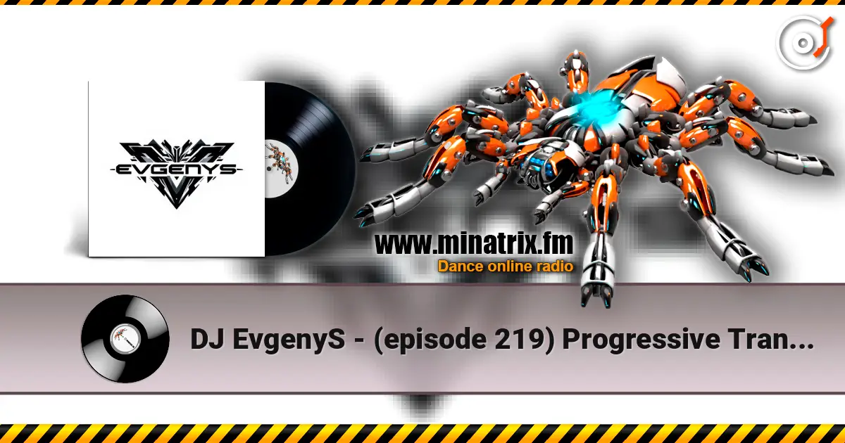 DJ EvgenyS - (episode 219) Progressive Trance Mix 2026 слухати онлайн у високій якості | Minatrix.FM