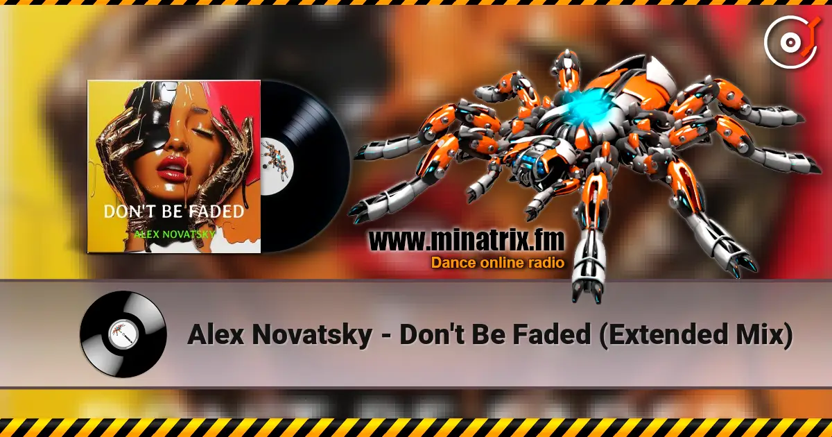 Alex Novatsky - Don't Be Faded (Extended Mix) listen online in high quality | Minatrix.FM