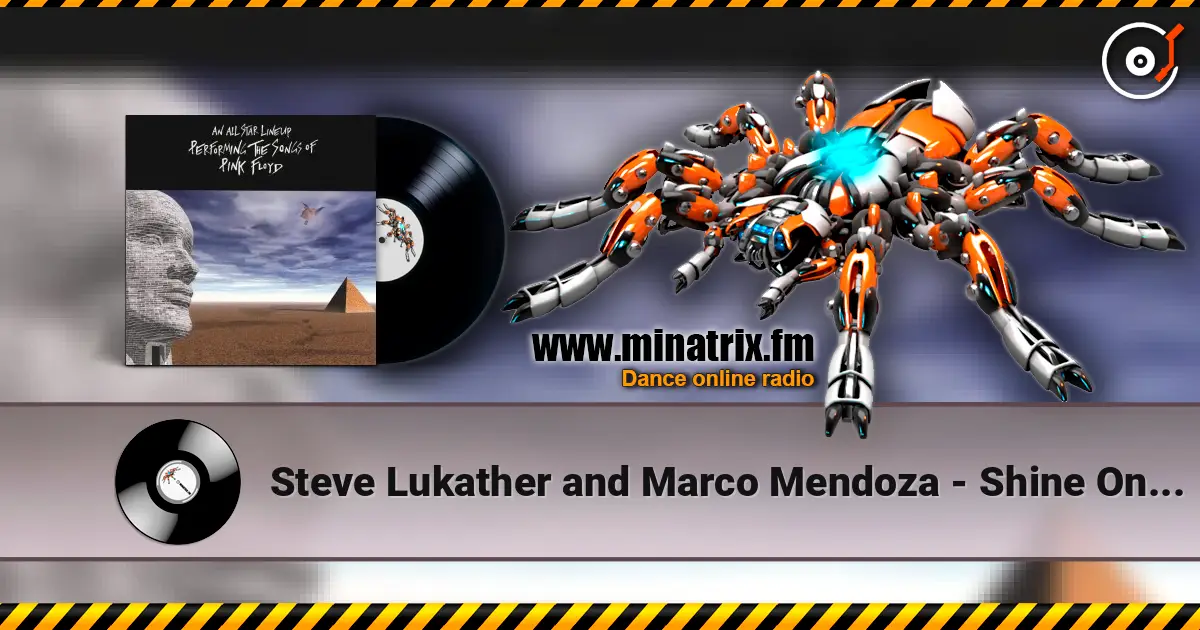 Steve Lukather and Marco Mendoza - Shine On You Crazy Diamond слухати онлайн у високій якості | Minatrix.FM
