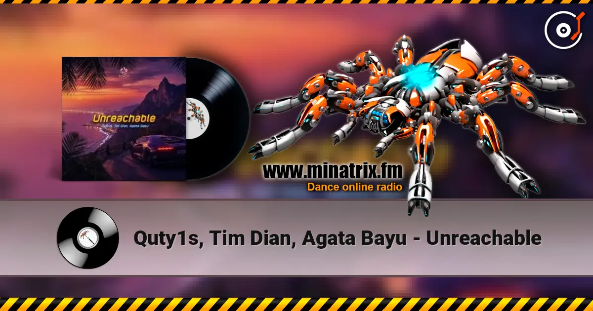 Quty1s, Tim Dian, Agata Bayu - Unreachable listen online in high quality | Minatrix.FM