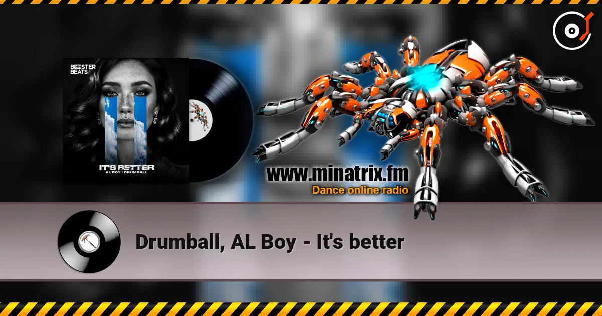 Drumball, AL Boy - It's better listen online in high quality | Minatrix.FM