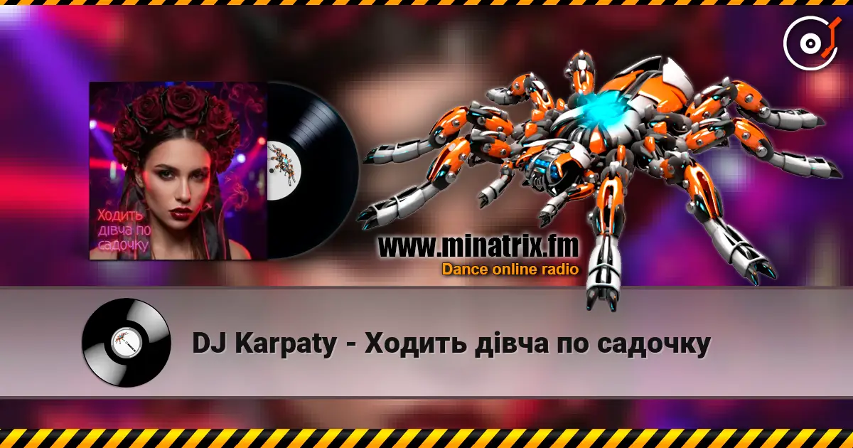 DJ Karpaty - Ходить дівча по садочку listen online in high quality | Minatrix.FM