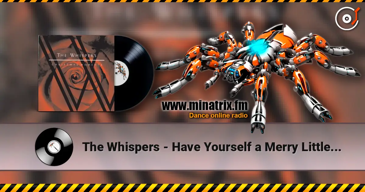 The Whispers - Have Yourself a Merry Little Christmas слухати онлайн у високій якості | Minatrix.FM