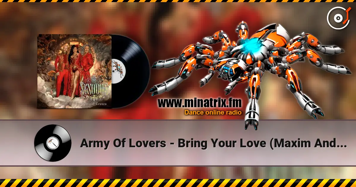Army Of Lovers - Bring Your Love (Maxim Andreev Remix) слухати онлайн у високій якості | Minatrix.FM
