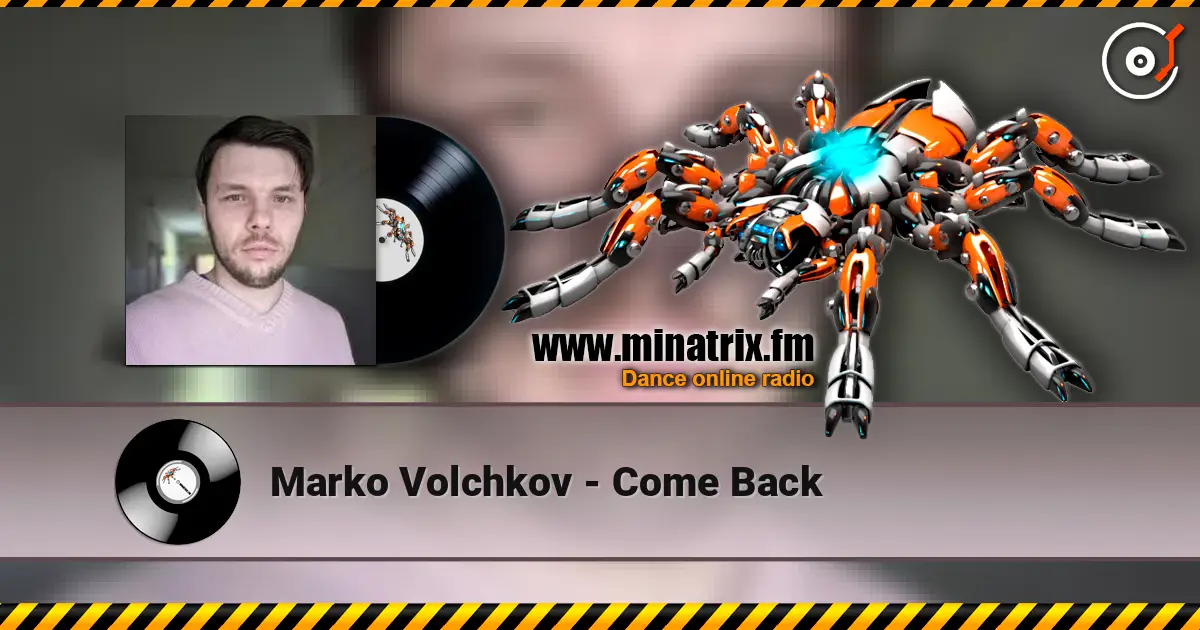 Marko Volchkov - Come Back слухати онлайн у високій якості | Minatrix.FM