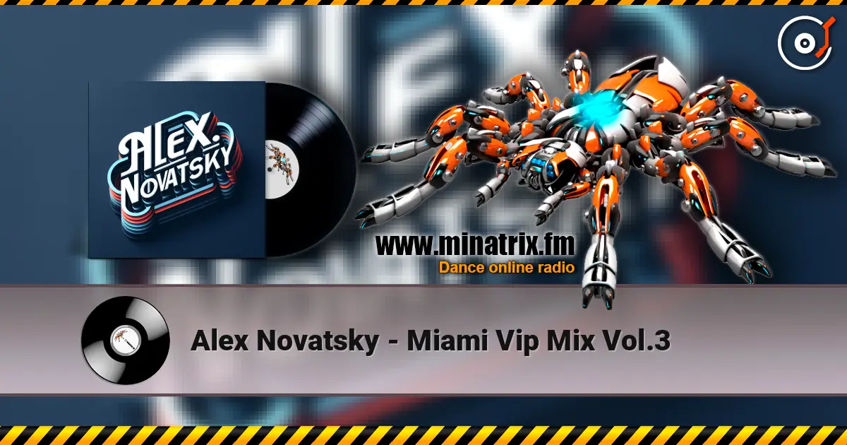 Alex Novatsky - Miami Vip Mix Vol.3 слухати онлайн у високій якості | Minatrix.FM