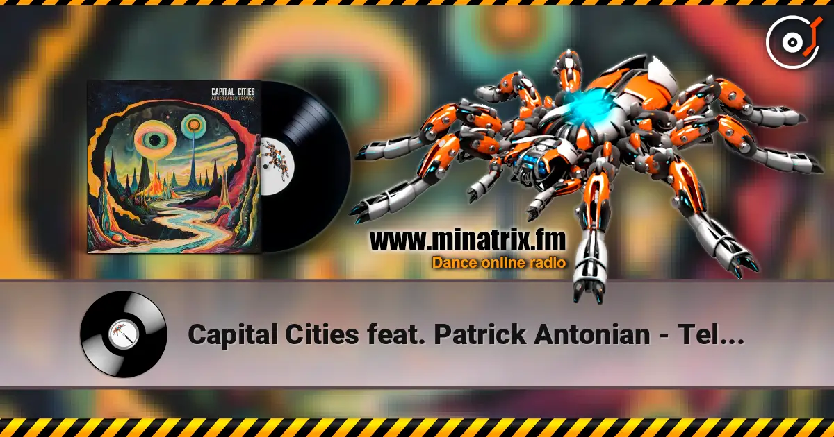 Capital Cities feat. Patrick Antonian - Tell Me How to Live listen online in high quality | Minatrix.FM