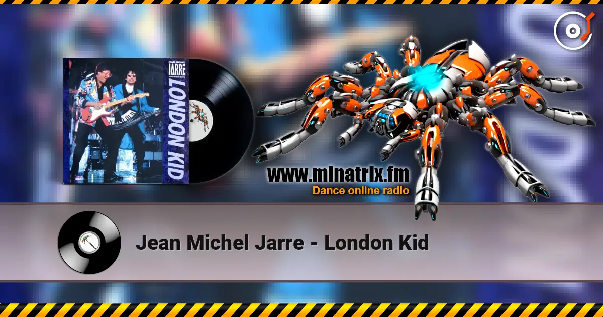 Jean Michel Jarre - London Kid слухати онлайн у високій якості | Minatrix.FM