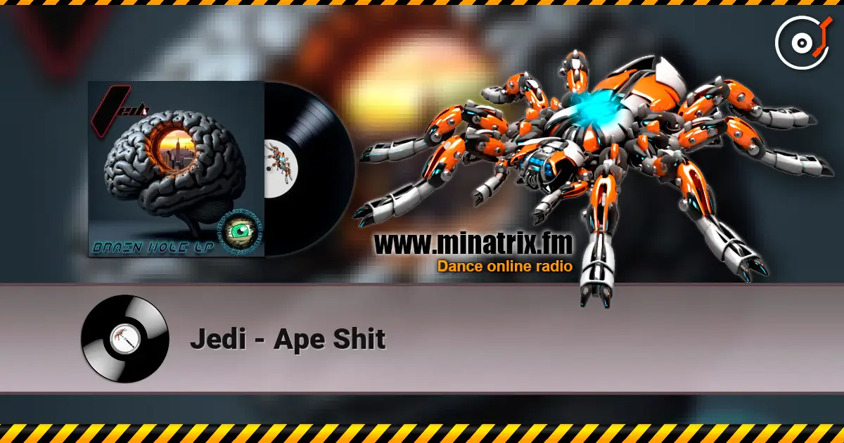 Jedi - Ape Shit listen online in high quality | Minatrix.FM