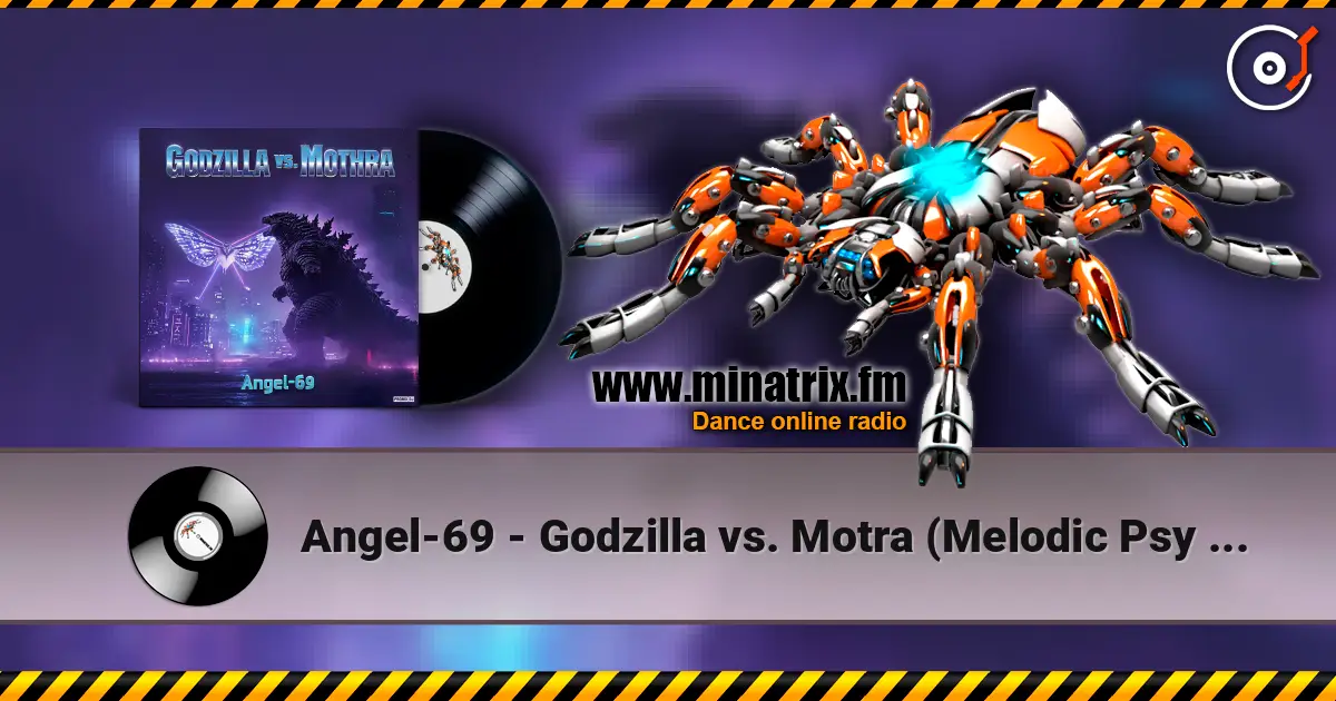 Angel-69 - Godzilla vs. Motra (Melodic Psy Full-On Remix by Angel-69) listen online in high quality | Minatrix.FM