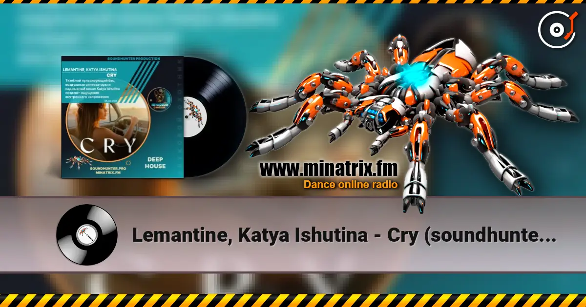 Lemantine, Katya Ishutina - Cry (soundhunter.pro) слухати онлайн у високій якості | Minatrix.FM