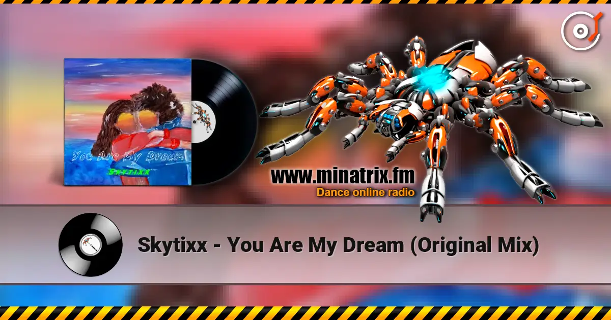 Skytixx - You Are My Dream (Original Mix) слухати онлайн у високій якості | Minatrix.FM