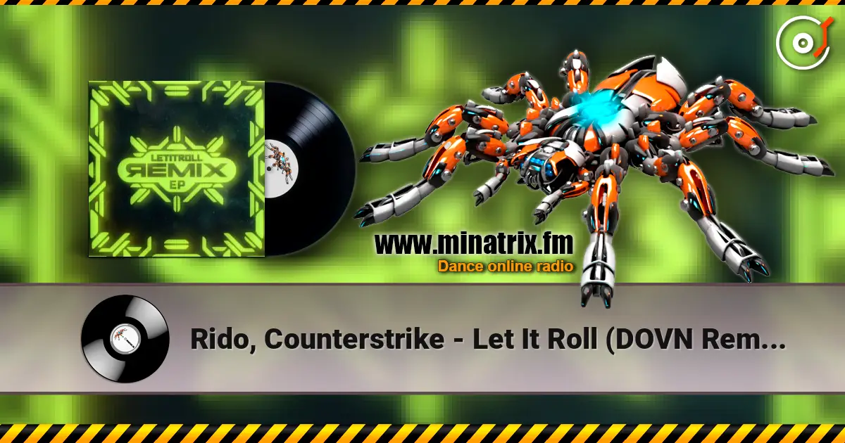 Rido, Counterstrike - Let It Roll (DOVN Remix) слухати онлайн у високій якості | Minatrix.FM