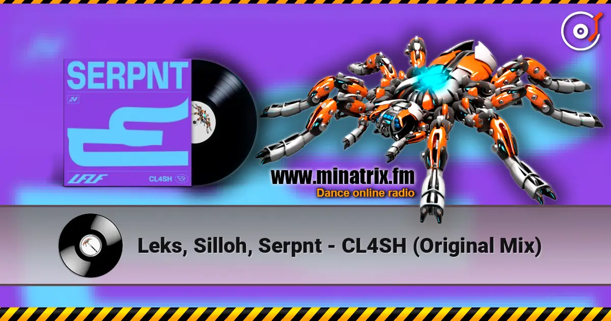 Leks, Silloh, Serpnt - CL4SH (Original Mix) listen online in high quality | Minatrix.FM