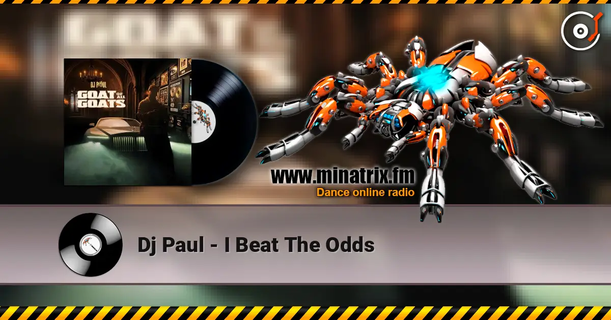 Dj Paul - I Beat The Odds слухати онлайн у високій якості | Minatrix.FM