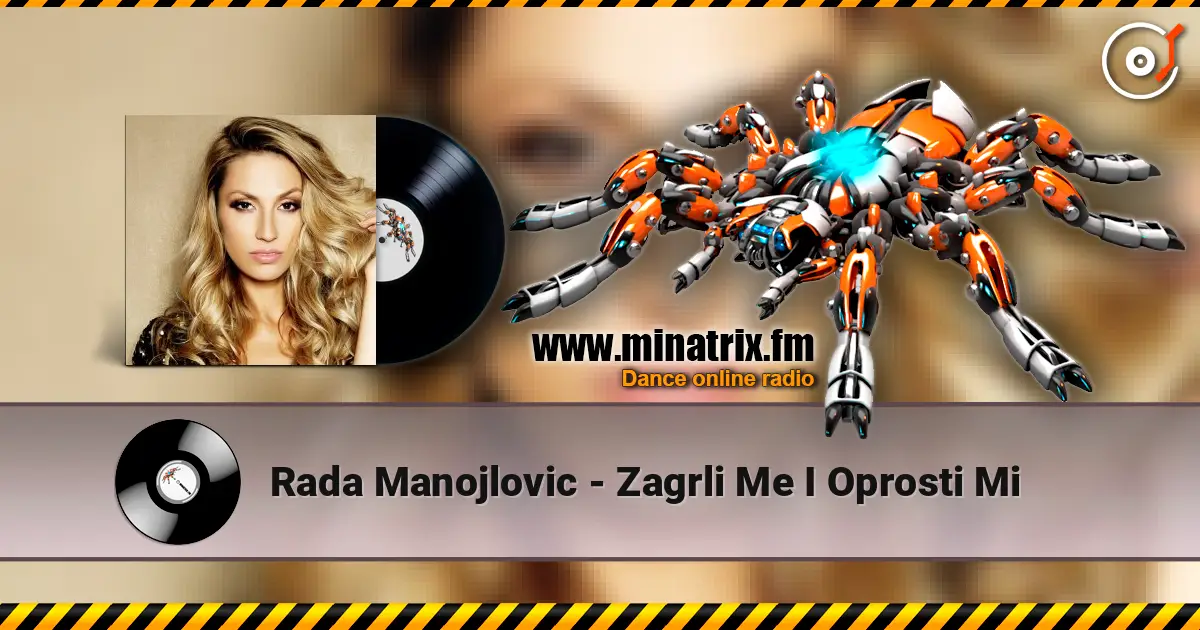 Rada Manojlovic - Zagrli Me I Oprosti Mi слухати онлайн у високій якості | Minatrix.FM