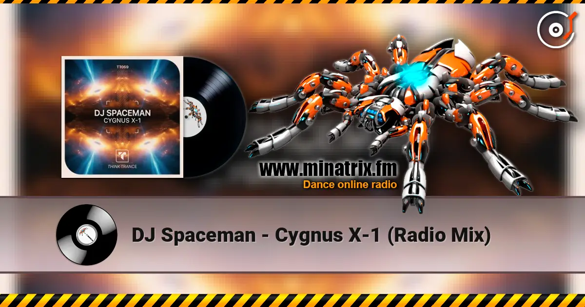 DJ Spaceman - Cygnus X-1 (Radio Mix) слухати онлайн у високій якості | Minatrix.FM