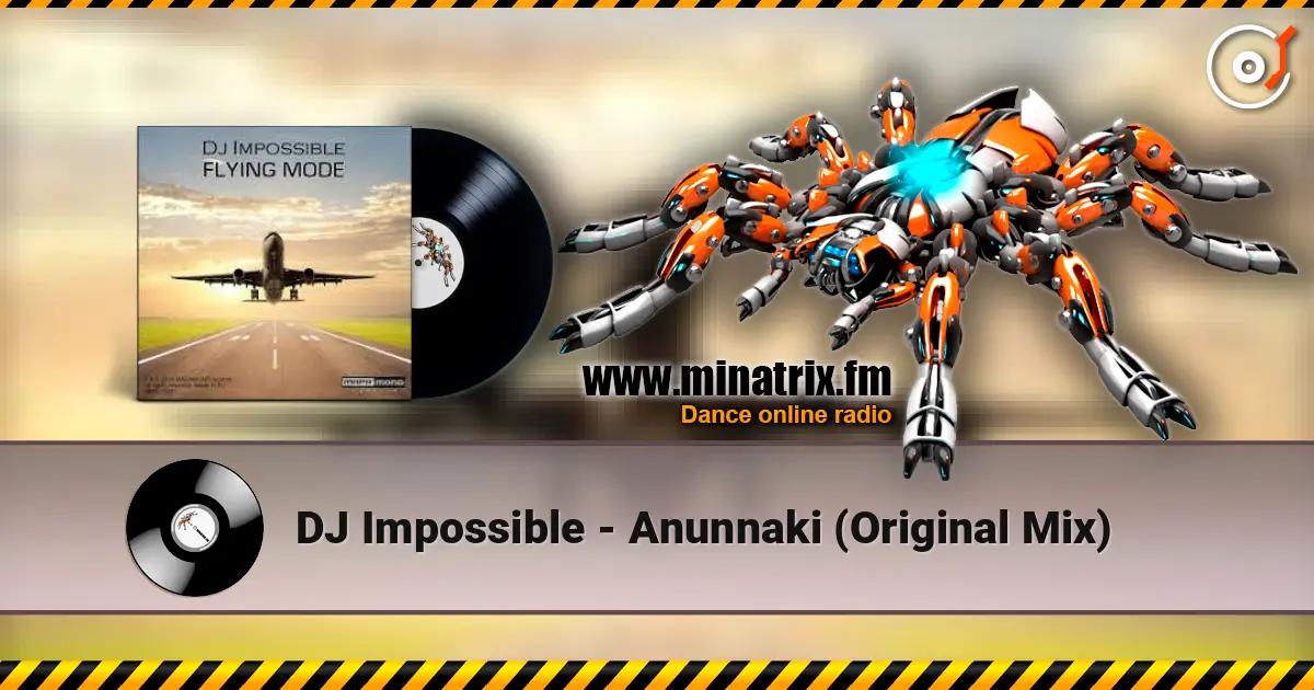 DJ Impossible - Anunnaki (Original Mix) слухати онлайн у високій якості | Minatrix.FM