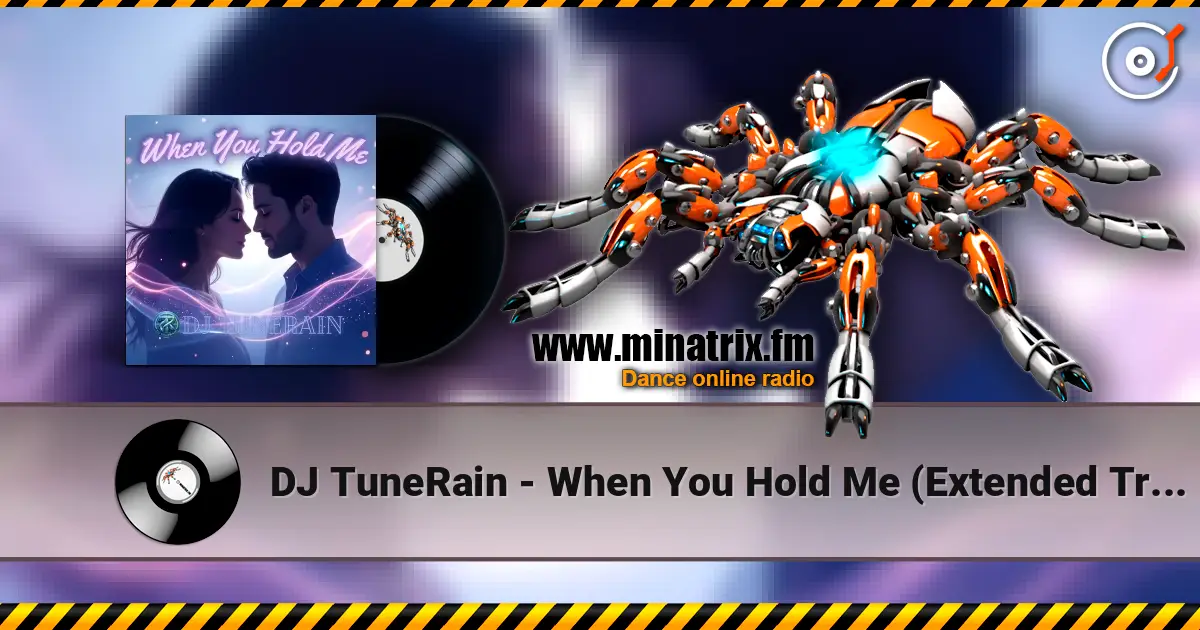 DJ TuneRain - When You Hold Me (Extended Trance Remix) слухати онлайн у високій якості | Minatrix.FM
