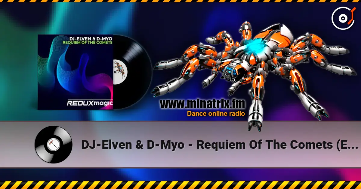 DJ-Elven & D-Myo - Requiem Of The Comets (Extended Mix) слухати онлайн у високій якості | Minatrix.FM