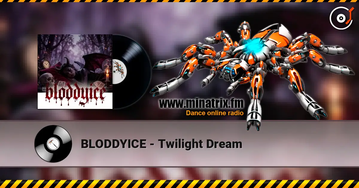 BLODDYICE - Twilight Dream listen online in high quality | Minatrix.FM