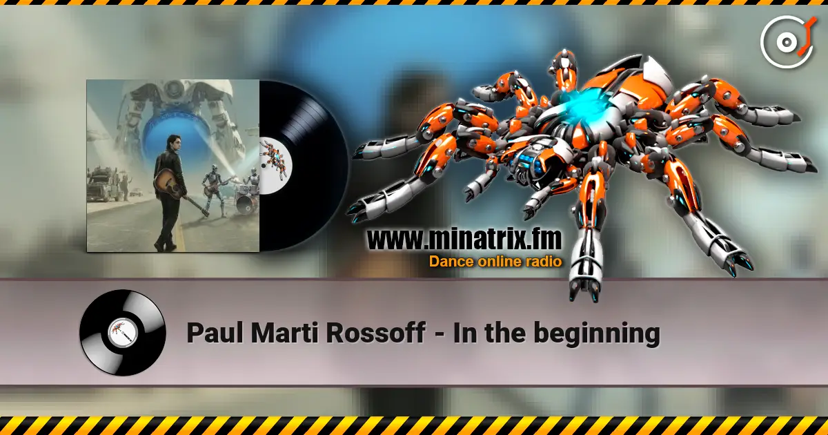 Paul Marti Rossoff - In the beginning listen online in high quality | Minatrix.FM