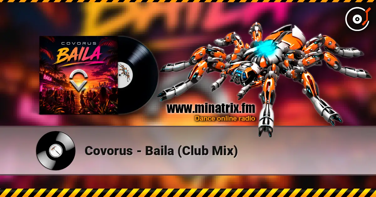 Covorus - Baila (Club Mix) listen online in high quality | Minatrix.FM