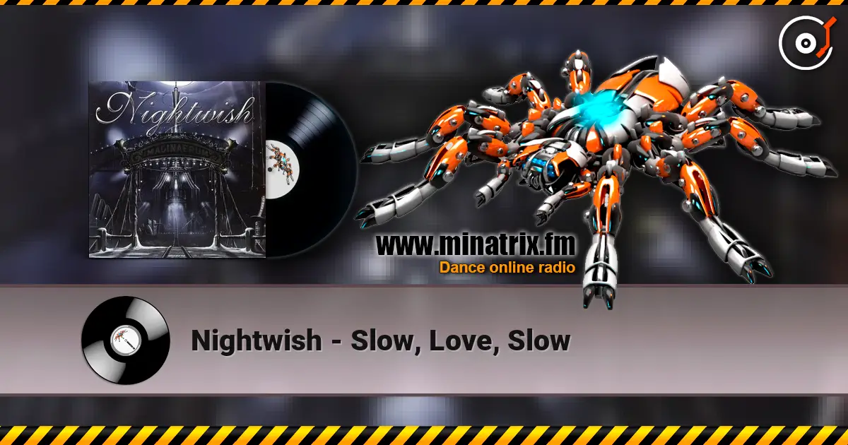 Nightwish - Slow, Love, Slow слухати онлайн у високій якості | Minatrix.FM