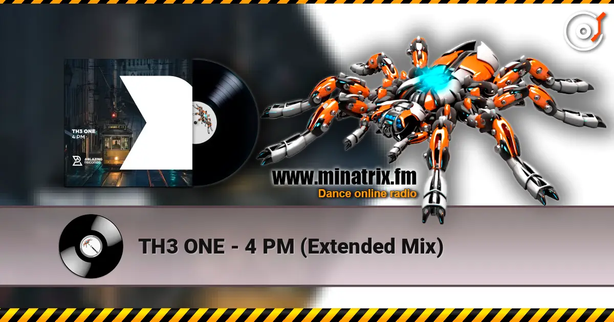 TH3 ONE - 4 PM (Extended Mix) слухати онлайн у високій якості | Minatrix.FM