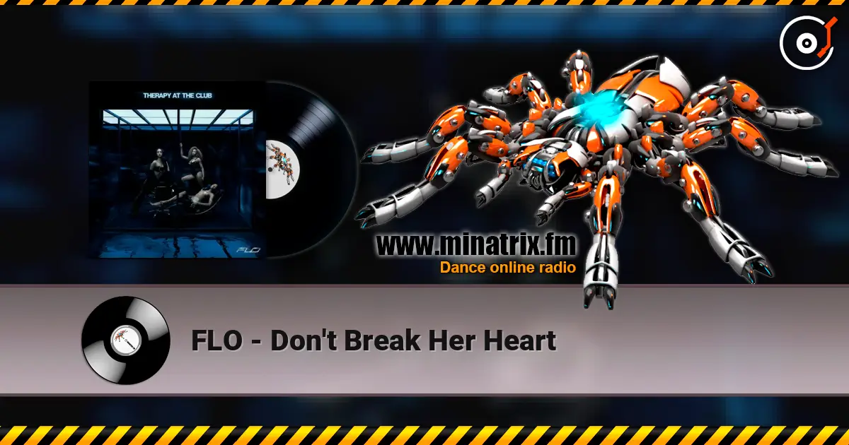 FLO - Don't Break Her Heart listen online in high quality | Minatrix.FM
