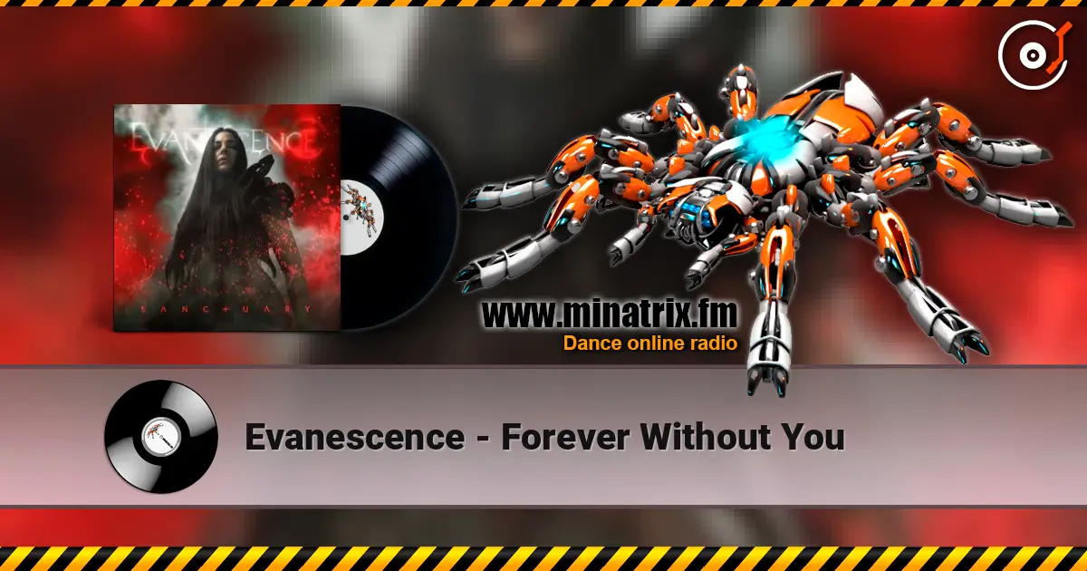 Evanescence - Forever Without You listen online in high quality | Minatrix.FM