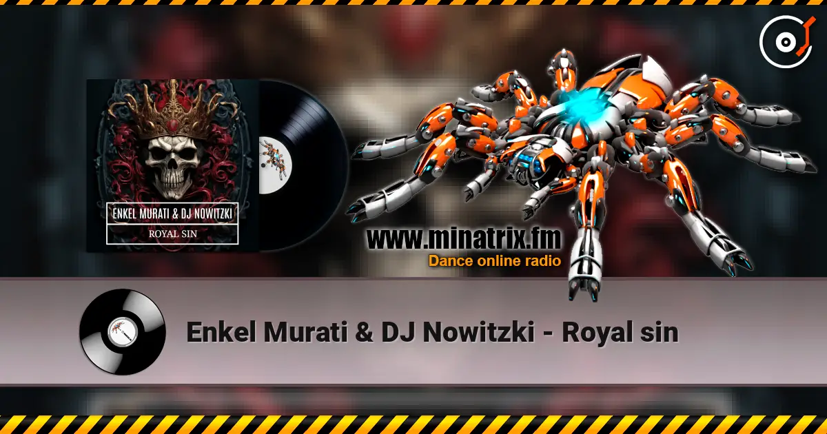Enkel Murati & DJ Nowitzki - Royal sin слухати онлайн у високій якості | Minatrix.FM
