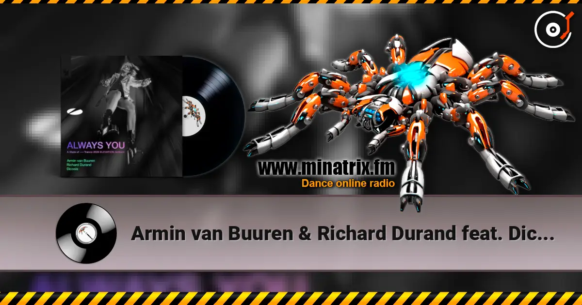 Armin van Buuren & Richard Durand feat. Dicosis - Always You слухати онлайн у високій якості | Minatrix.FM