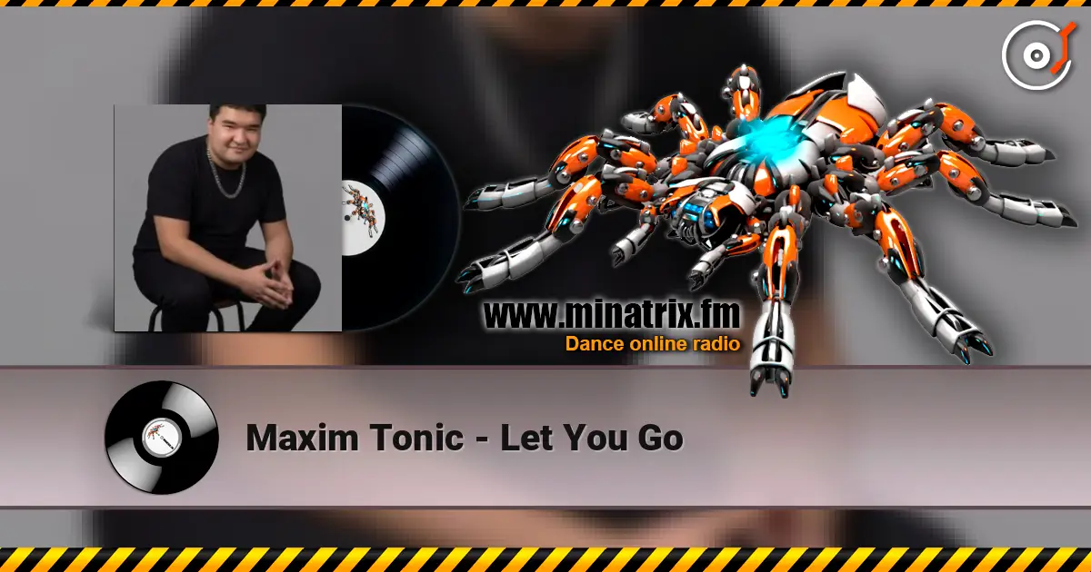 Maxim Tonic - Let You Go слухати онлайн у високій якості | Minatrix.FM