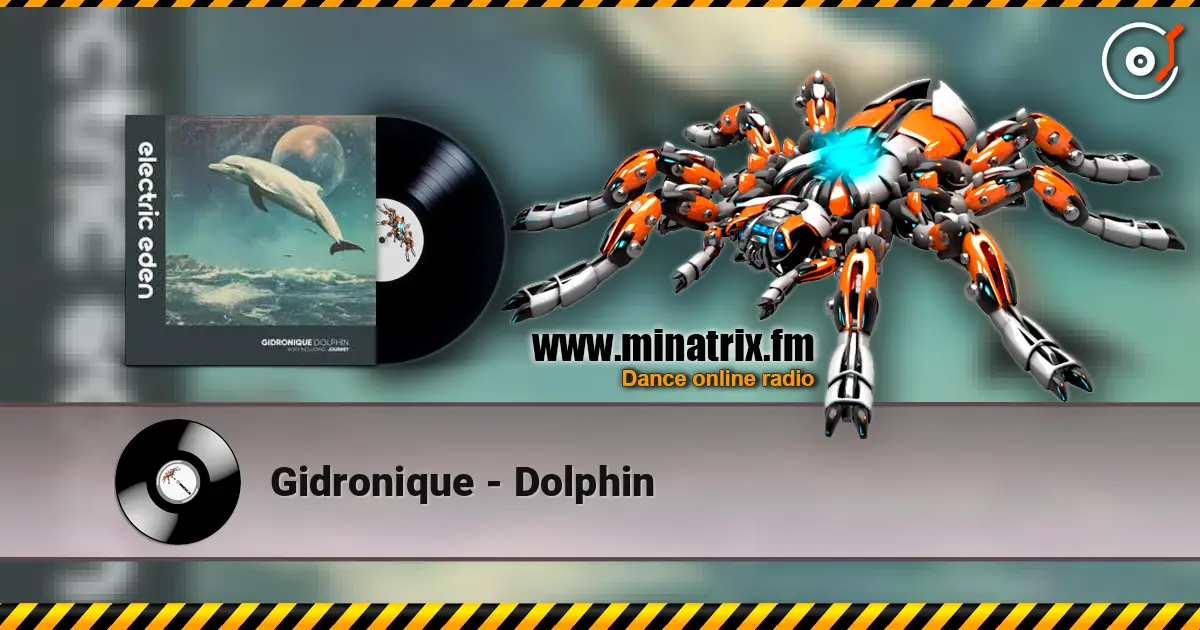 Gidronique - Dolphin слухати онлайн у високій якості | Minatrix.FM