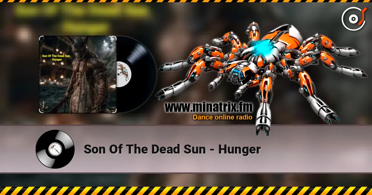Son Of The Dead Sun - Hunger listen online in high quality | Minatrix.FM