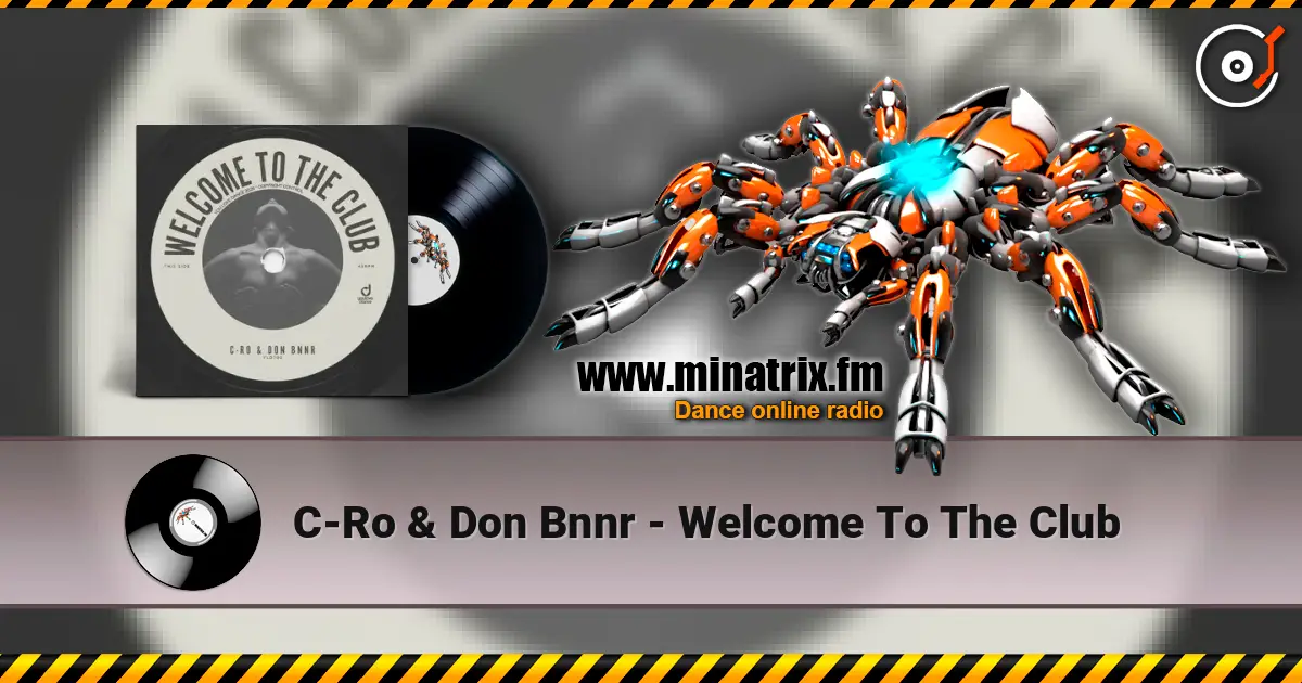 C-Ro & Don Bnnr - Welcome To The Club listen online in high quality | Minatrix.FM