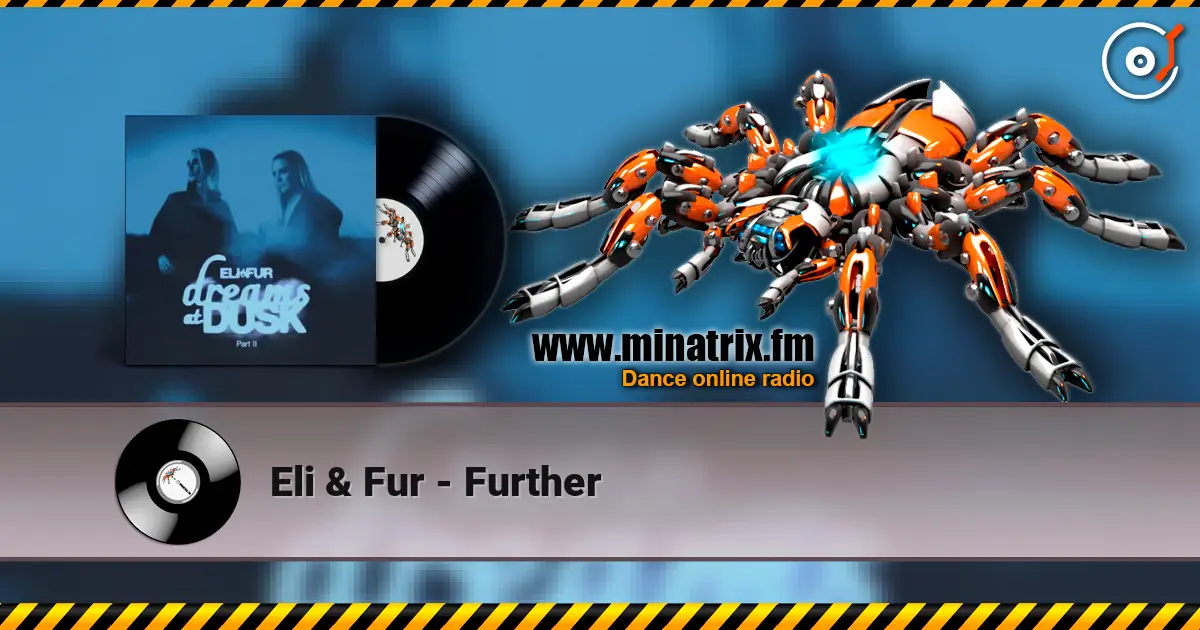 Eli & Fur - Further слухати онлайн у високій якості | Minatrix.FM