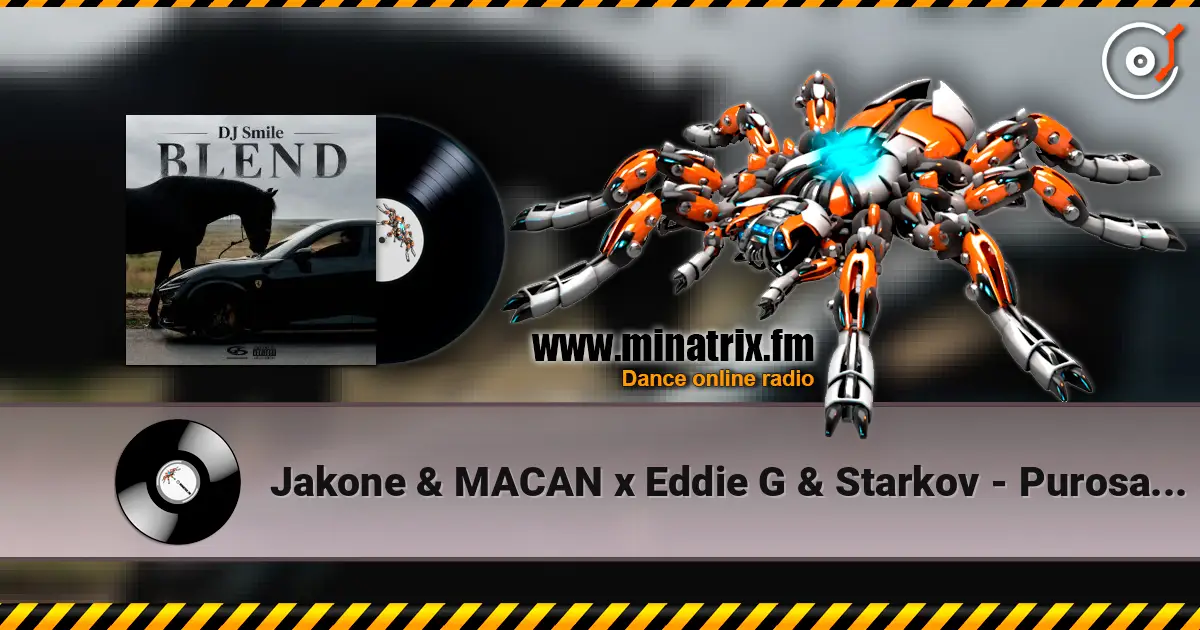 Jakone & MACAN x Eddie G & Starkov - Purosangue (DJ SMILE Blend) слухати онлайн у високій якості | Minatrix.FM