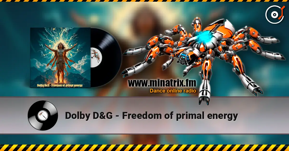 Dolby D&G - Freedom of primal energy listen online in high quality | Minatrix.FM