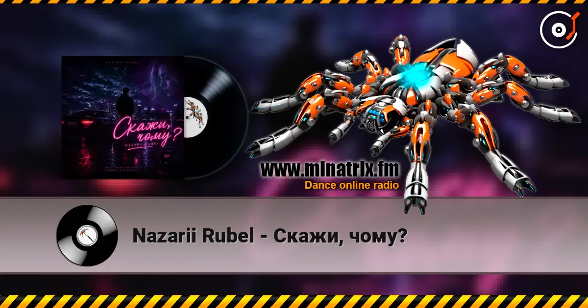 Nazarii Rubel - Скажи, чому? listen online in high quality | Minatrix.FM