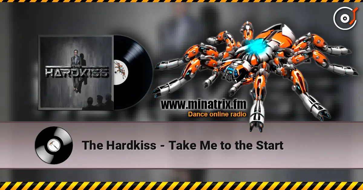 The Hardkiss - Take Me to the Start listen online in high quality | Minatrix.FM