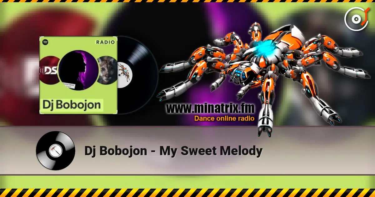 Dj Bobojon - My Sweet Melody слухати онлайн у високій якості | Minatrix.FM