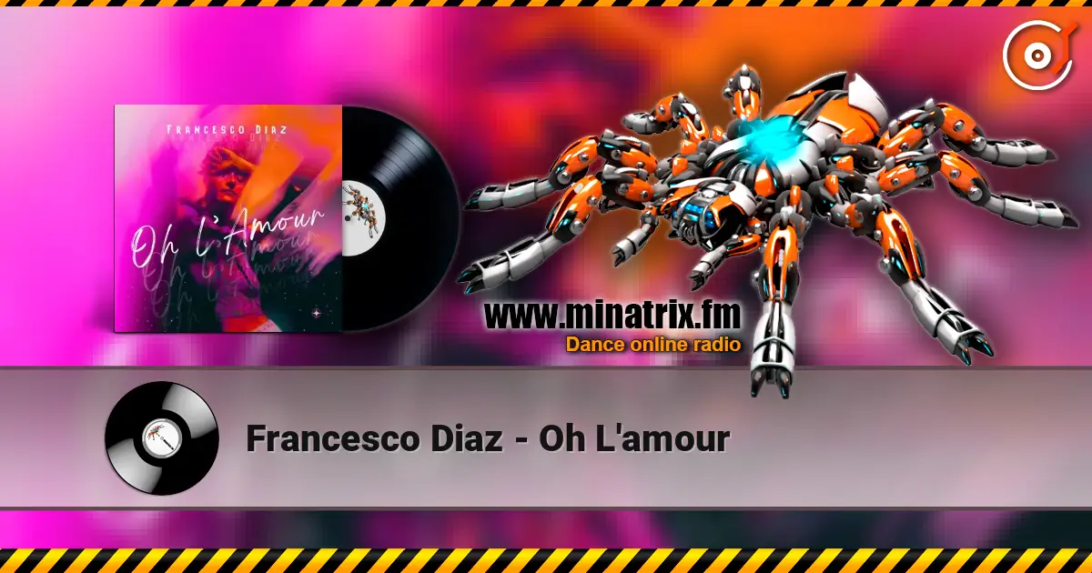 Francesco Diaz - Oh L'amour listen online in high quality | Minatrix.FM