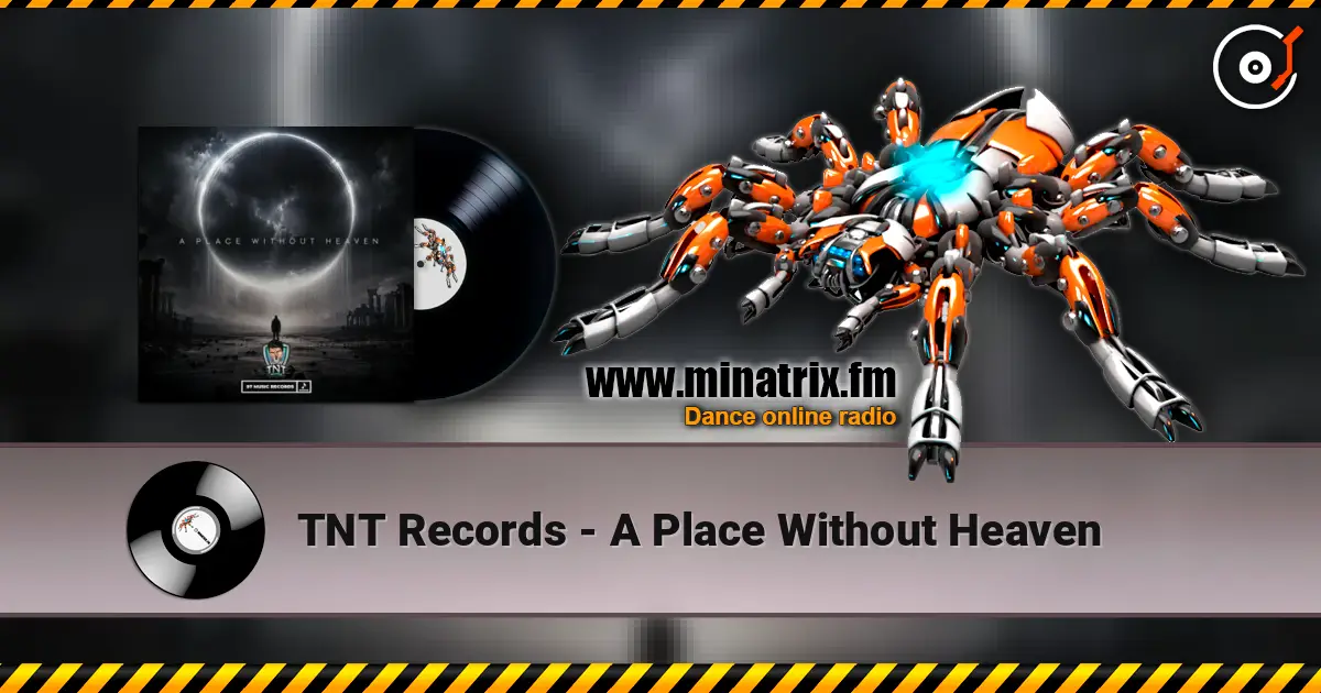 TNT Records - A Place Without Heaven listen online in high quality | Minatrix.FM